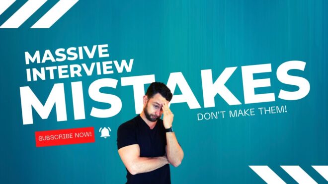 MASSIVE Job Interview Mistakes